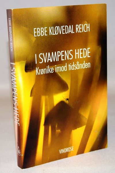 I svampens hede - Krønike imod tidsånden.