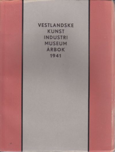 Vestlandske kunstindustrimuseum. Aarbok for aaret…