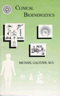 CLINICAL BIOENERGETICS by Galitzer, M.D. Michael - 1994