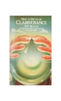 How to Develop Clairvoyance (Paths to Inner Power)