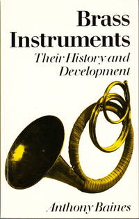 Brass Instruments. Their History and Development.