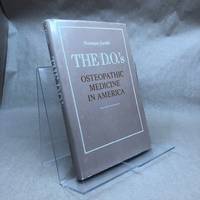 The D.O.'s: Osteopathic Medicine in America