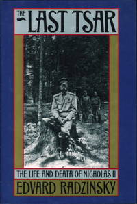 image of THE LAST TSAR: The Life and Death of Nicholas II.