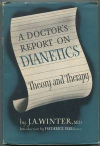 A Doctor&#039;s Report on Dianetics by WINTER, J.A - 1951