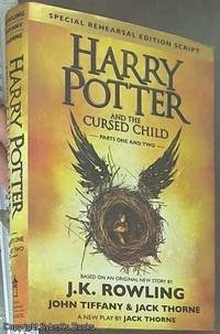 Harry Potter and the Cursed Child - Parts One & Two (Special Rehearsal Edition): The Official Script Book of the Original West End Production: Parts I & II