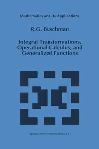 Integral Transformations, Operational Calculus, and Generalized Functions