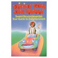 image of DRIVING YOUR OWN KARMA Swami Beyondananda's Tour Guide to Enlightenment
