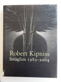 Robert Kipniss: Intaglios 1982-2004