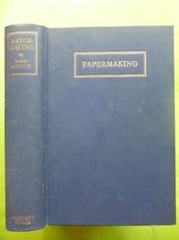 image of Papermaking. The history and technique of an ancient craft.