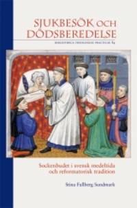 Sjukbesök och dödsberedelse. Sockenbudet i svensk…