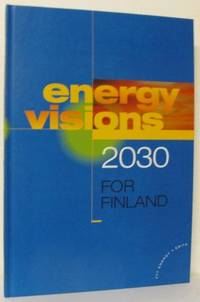 Energy visions 2030 for Fiinland