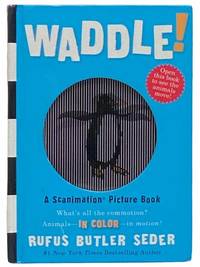 Waddle! A Scanimation Picture Book by Seder, Rufus Butler - 2009