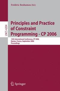 Principles and Practice of Constraint Programming - CP 2006 : 12th International Conference, CP...