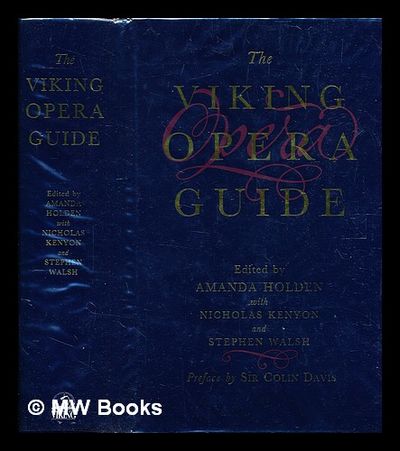 The Viking opera guide / edited by Amanda Holden with Nicholas 