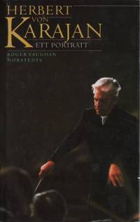 Herbert von Karajan. Ett porträtt.