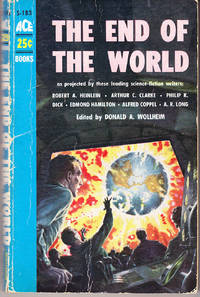 The End of the World by Donald A. (editor) Wollheim - Paperback - 1st Printing - 1956 - from John Thompson (SKU: 34659)