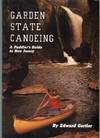 GARDEN STATE CANOEING A Paddler&#39;s Guide to New Jersey