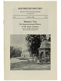 Sleepers' City: The Sesquicentennial History of Mt. Hope Cemetery (Rochester History, October, 1988, Vol. L, No. 4)