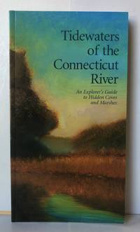 image of Tidewaters of the Connecticut River:An Explorer's Guide to Hidden Coves and Marshes