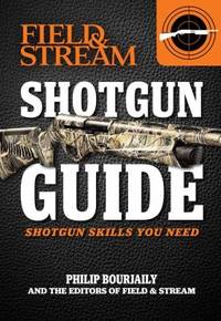 Shotgun Guide (Field and Stream) : Shotgun Skills You Need