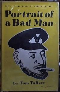 Portrait of a Bad Man by Tom Tullett - First Edition - 1956 - from Syber's Books ABN 15 100 960 047 (SKU: 0112255)
