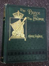 THE PRINCE AND THE PAUPER by Twain, Mark [Clemens, Samuel L.] - 1882