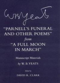 "Parnell's Funeral and Other Poems" from "A Full Moon in March": Manuscript...