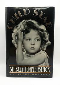 image of Child Star; Shirley Temple Black An Autobiography