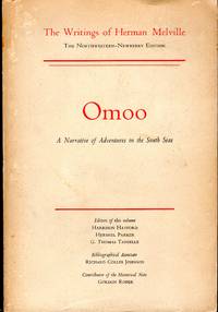 Omoo: A Narrative of Adventures in the South Seas, Scholarly Edition (The Writings of Herman Melville. The Northwestern - Newberry Edition, Volume Two (2)