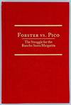 Forster vs. Pico: The Struggle for the Rancho Santa Margarita