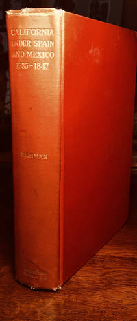 [Sarah Bixby Smith's copy] California under Spain and Mexico, 1535-1847