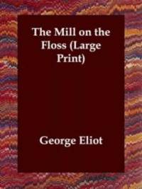 The Mill on the Floss by George Eliot - 2006-05-15