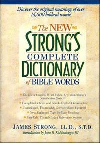 The New Strong's Complete Dictionary of Bible Words