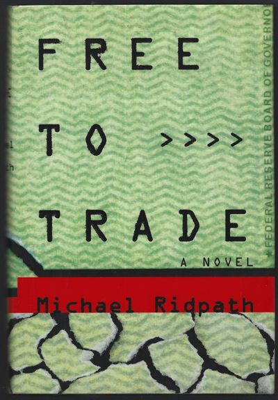 FREE TO TRADE A Novel of Suspense