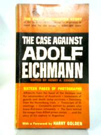 The Case Against Adolf Eichmann