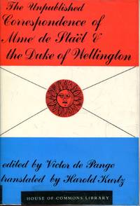 The Unpublished Correspondence of Madame de Stael and the Duke of Wellington