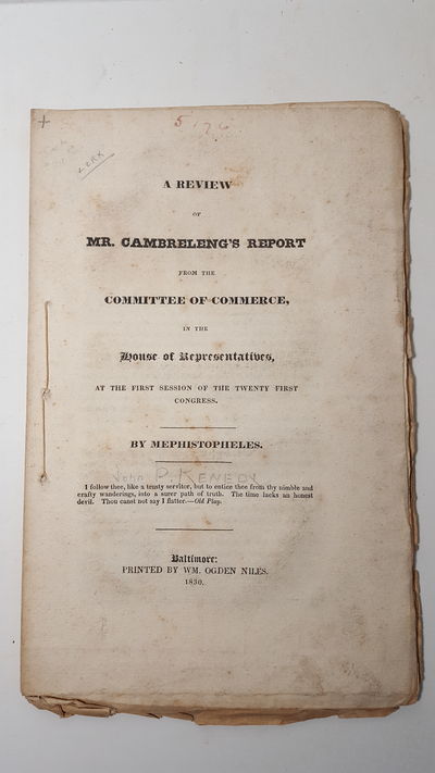A Review of Mr. Cambreleng's Report from the Committee of Commerce, in the House of Representatives, at the first session of the Twenty-first Congress, by Mephistopheles