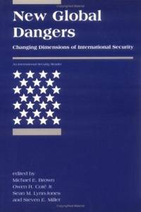 New Global Dangers : Changing Dimensions Of International Security - 