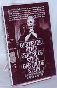 Gertrude Stein, Gertrude Stein, Gertrude Stein: a one-character play by Martin, Marty as commissioned by Pat Carroll - 1981