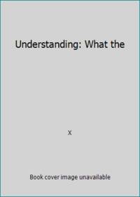 Understanding: What the by X - 1996