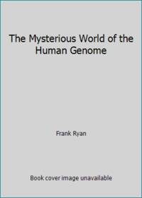 The Mysterious World of the Human Genome