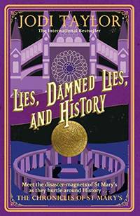 Lies, Damned Lies, and History (Chronicles of St. Mary's)