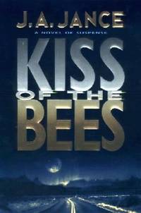 Kiss of the Bees by J. A. Jance - 2000