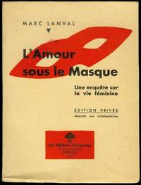 L'Amour Sous le Masque: Une enquête sur la vie féminine (Love Beneath the Mask:...