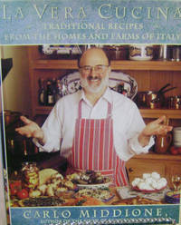 La Vera Cucina:  Traditional Recipes from the Homes and Farms of Italy