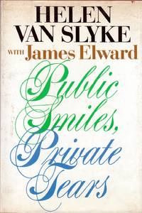 Public Smiles, Private Tears by Slyke, Helen Van - 1982