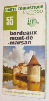 Bordeaux Mont-de-Marsan. Carte Touristique 55. 1:100000 by Institut GÃ©ographique National (IGN) - 1977