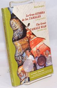 image of La Gran Guerra de los Tamales y otros cuentos/The Great tamale War_other tales