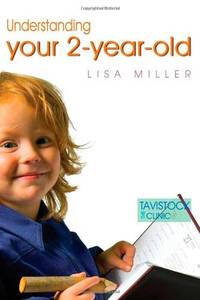 Understanding Your Two-Year-Old (The Tavistock Clinic - Understanding Your Child)