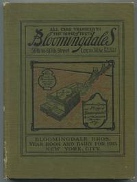 Bloomingdale's Year Book and Catalog for 1915: A Compilation of Facts, Figures and Valuable Information as Well as Bloomingdale's Store News and a Catalog of Merchandise in General
